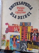 Encyklopedia dla dzieci Polska moja ojczyzna