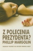 Z polecenia prezydenta ? P. Margolin