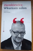 Wkurzam salon - Rafał A. Ziemkiewicz  Rafał Geremek