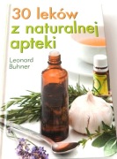 30 leków z naturalnej apteki Leonard Buhner,jak nowa,okł.twarda
