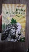 Książka Italia w kieliszku. Przewodnik nieoczywisty
