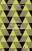 Góra wiecznej szczęśliwości - Alisa Ganijewa