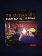 Filmowanie Lustrzanką Cyfrową - James Ball i inni