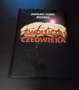 Ewolucja człowieka. Jaqueline i Albert Ducros