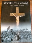 W obronie wiary - Jerzy Robert Nowak