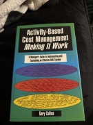 Activity-based cost management making it work Gary Cokins