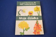 ABC kwiaciarstwa. Moja działka