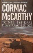 Cormac McCarthy - To nie jest kraj dla starych ludzi