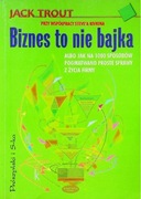 Jack Trout - Biznes to nie bajka