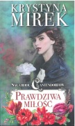 Saga Rodu Cantendorfów. Tom3. Prawdziwa miłość. Krystyna Mirek