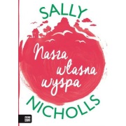 Nasza własna wyspa Sally Nicholls