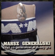 Marsz Generalski Czyli Co Generałowi W  Duszy Gra