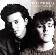 Tears For Fears - Songs From The Big Chair 
