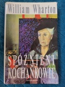 Spóźnieni kochankowie - William Wharton Miłość