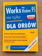 John Pivovarnick - Microsoft Works dla Windows 95 nie tylko dla orłów.