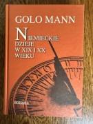 Golo Mann Niemieckie dzieje w XIX i XX wieku