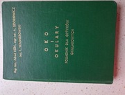 Oko i okulary Podręcznik dla optykow Wydanie z 1966