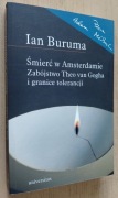 Śmierć w Amsterdamie  Zabójstwo Theo van Gogha i granice tolerancji