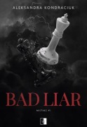 Bad Liar Aleksandra Kondraciuk