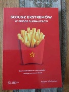Sojusz ekstremów w epoce globalizacji - prof. Adam Wielomski