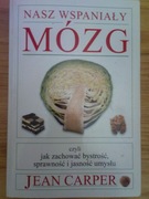 Książka -Nasz wspaniały MÓZG-Jean Carper