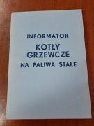 Kotły grzewcze na paliwa stałe Informator 