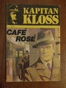 Kapitan Kloss - Cafe Rose Wydanie 2
