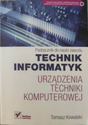 Urządzenia techniki komputrowej Technik informatyk