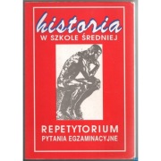 Historia w szkole średniej Repetytorium Pytania Egzaminacyjne