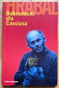 Bohumil Hrabal - Dobranocki dla Cassiusa