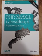 PHP, MySQL i JavaScript Wprowadzenie. Robin Nixon