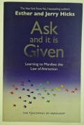Ask and It Is Given: Learning to Manifest the Law of Attraction