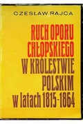 Ruch oporu chłopskiego w Królestwie Polskim w lata