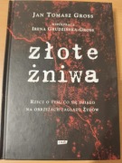 Złote żniwa Jan Tomasz Gross 