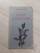 Bieżnie w słońce wiodą Tadeusz Kubiak