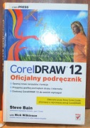 CorelDRAW 12 Oficjalny podręcznik, Steve Bain, Nick Wilikinson