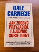 Jak zdobyć przyjaciół i zjednać sobie ludzi - Dale Carnegie