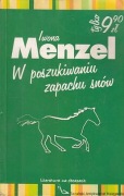 W poszukiwaniu zapachu snów. Iwona Menzel