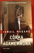 Córka Agamemnona. Ismail Kadare. Świat Książki 