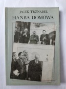 Hańba Domowa " Jacek Trznadel 