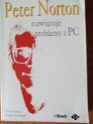 Peter Norton rozwiązuje problemy z PC - P. Norton, R. Jourdain