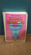Tadeusz Lewandowski - Rysunek techniczny dla mechaników
