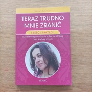 Teraz trudno mnie zranić B. Berckhan