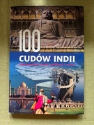 100 cudów Indii. Najwspanialsze skarby cywilizacji i natury