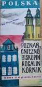 POLSKA POZNAŃ GNIEZNO BISKUPIN ROGALIN KÓRNIK
