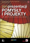 Zen prezentacji – Pomysły i projekty - Garr Reynolds BK bdb!