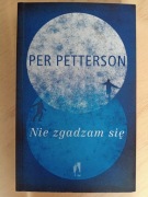 Nie zgadzam się, Per Petterson [bdb]