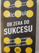 Od zera do sukcesu - Nick Ruiz 