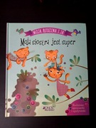 Moja rodzina i ja. Moja siostra jest super