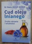Cud oleju lnianego Hans Ulrich Grimm